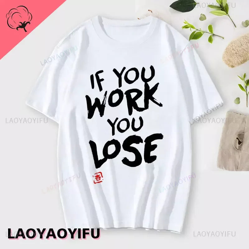 If You Work You Lose - Anzu Futaba Version T-Shirt Anime Cotton T-shirt