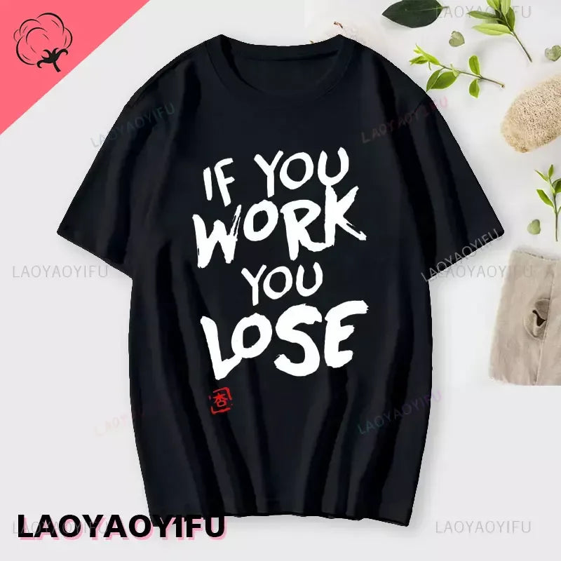 If You Work You Lose - Anzu Futaba Version T-Shirt Anime Cotton T-shirt